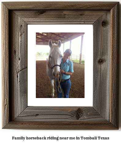 family horseback riding near me in Tomball, Texas